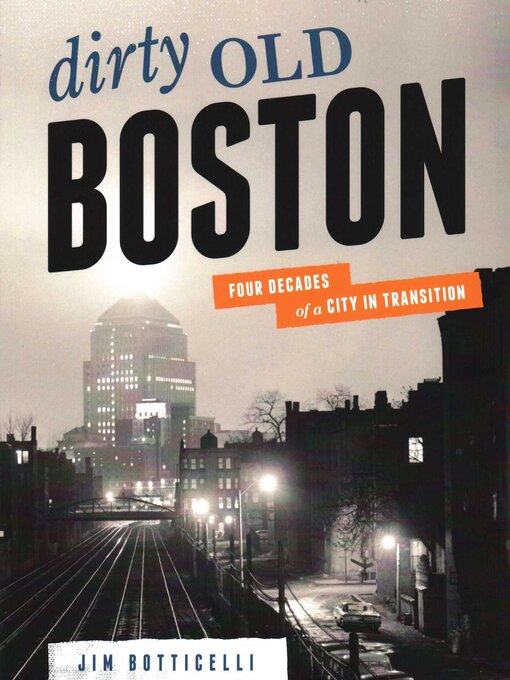Title details for Dirty Old Boston by Jim Botticelli - Available